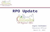 RPO Update Angela Seelhammer Education Officer March 21, 2012.