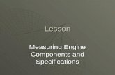 Lesson Measuring Engine Components and Specifications.