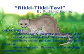 “Rikki-Tikki-Tavi” By Rudyard Kipling OBJECTIVES: - understand & identify personification - identify events that advance the plot - identify third-person.