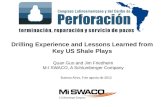 Buenos Aires, 9 de agosto de 2012 Drilling Experience and Lessons Learned from Key US Shale Plays Quan Guo and Jim Friedheim M-I SWACO, A Schlumberger.
