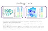 Healing Cards Most Demons can’t heal themselves, and some Demons even damage themselves. The best solution is a Special Attack that can heal. Energy Recursion.