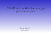 IOLTA and the Washington Legal Foundation Case Lucas Figiel Adapted by RWS.