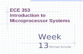 ECE 353 Introduction to Microprocessor Systems Michael Schulte Week 13.