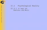 Guerino Mazzola (Fall 2015 © ): Honors Seminar II.2Psychological Reality II.2.1 (F Sept 18) Emotions and Music.
