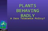 PLANTS BEHAVING BADLY A Zero Tolerance Policy?. Aliens are mostly from deliberate introductions in the Australian wet tropics, 51 of 53 environmental.