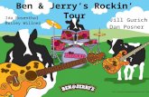 Ben & Jerry’s Rockin’ Tour Ida Rosenthal Bailey Willner Jill Gurich Dan Posner.