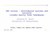 May 15th, 20021 505 review – distributed systems and security (slides mostly from Tanenbaum) Jonathan M. Smith University of Pennsylvania posse.