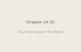 Chapter 24-25 The United States + The World. Goals of Foreign Policy.