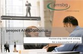 1May 2004partnership AMS and amsbg /GM project AMS2000plus Partnership AMS and amsbg for a successful IT project.