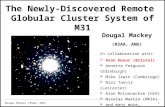 The remote globular cluster system of M31 LAMOST Workshop, 19 th July 2010 Dougal Mackey (RSAA, ANU)1 The Newly-Discovered Remote Globular Cluster System.