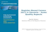 Register-Based Census 2011 in Slovenia – Some Quality Aspects Danilo Dolenc Statistical Office of the Republic of Slovenia UNECE-Eurostat Expert Group.