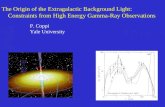 The Origin of the Extragalactic Background Light: Constraints from High Energy Gamma-Ray Observations ? P. Coppi Yale University.