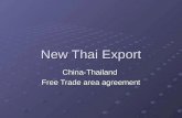 New Thai Export China-Thailand Free Trade area agreement.