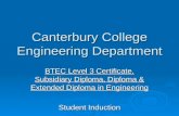 Canterbury College Engineering Department BTEC Level 3 Certificate, Subsidiary Diploma, Diploma & Extended Diploma in Engineering Student Induction.