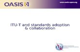 ITU-T and standards adoption & collaboration .