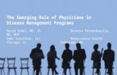 The Emerging Role of Physicians in Disease Management Programs David Sobel, MD, JDRushika Fernandopulle, MD, MPP Emmi Solutions, LLCRenaissance Health.