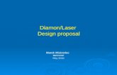 Diamon/Laser Design proposal Marek Misiowiec BE/CO/AP May 2010.