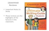 GRAMMAR Reviews Important Notes to Study These reviews are the highlights of the lectures in the classroom.