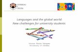 Languages and the global world: New challenges for university students Víctor Pavón Vázquez University of Córdoba.