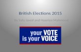 British Elections 2015 By Safa Javed and Haaniya Mahmood.