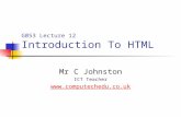 G053 Lecture 12 Introduction To HTML Mr C Johnston ICT Teacher .