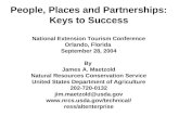 People, Places and Partnerships: Keys to Success National Extension Tourism Conference Orlando, Florida September 28, 2004 By James A. Maetzold Natural.