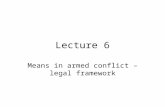 Lecture 6 Means in armed conflict – legal framework.