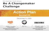 Action Plan Survival Kit December 9, 2009 NYU Reynolds | Youth Venture Be A Changemaker Challenge Stephen Douglass Young Impact sdouglass@youthventure.org.