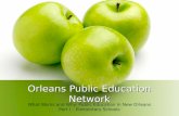 Orleans Public Education Network What Works and Why: Public Education In New Orleans Part I – Elementary Schools.