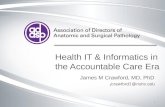 Health IT & Informatics in the Accountable Care Era James M Crawford, MD, PhD jcrawford1@nshs.edu 1.