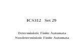 ICS312 Set 29 Deterministic Finite Automata Nondeterministic Finite Automata.