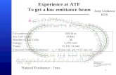 1 Experience at ATF To get a low emittance beam Junji Urakawa KEK Circumference: 138.56 m Arc Cell Type: FOBO Number of Arc Cells: 36 Energy: 1.279 GeV.