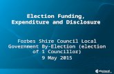 Election Funding, Expenditure and Disclosure Forbes Shire Council Local Government By- Election (election of 1 Councillor) 9 May 2015.