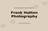 David Coyote’s Den Presents Frank Hutton Photography Slides advance automatically, or by clicking anywhere on the screen.
