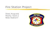 Fire Station Project Does Augusta Really need a New Station?