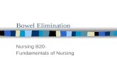 Bowel Elimination Nursing B20- Fundamentals of Nursing.