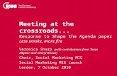 Meeting at the crossroads... Response to Shape the Agenda paper Less smoke, more fire Veronica Sharp (with contributions from Tessa Allgeier and Cheryl.