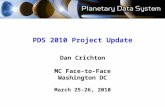 PDS 2010 Project Update Dan Crichton MC Face-to-Face Washington DC March 25-26, 2010.