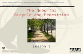 Publication No. FHWA-HRT-05-086 Federal Highway Administration University Course on Bicycle and Pedestrian Transportation Lesson 1 The Need for Bicycle.