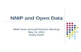 1 NNIP and Open Data NNIP Semi-Annual Partners Meeting May 12, 2011 Kathy Pettit.