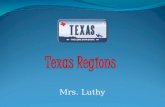 Mrs. Luthy. Can you name the Regions of Texas? Regions and Subregions of Texas Legend Title Compass Rose.