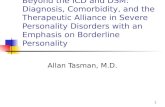 1 Beyond the ICD and DSM: Diagnosis, Comorbidity, and the Therapeutic Alliance in Severe Personality Disorders with an Emphasis on Borderline Personality.