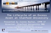 2013 NPMA Fall Conference Value Through Professional Asset Management The Lifecycle of an Excess Asset at Stanford University Presented by Ivonne Bachar,