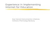 Experience in Implementing Internet for Education Asia Internet Interconnection Initiatives Institute of Technology Bandung.