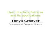 101 User Interface Patterns and its applications Tonya Groover Department of Computer Science.