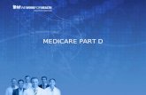 MEDICARE PART D. OUTLINE Introduction: Overview of Medicare and Medicare Part D Part D is a Successful Program Deficit Reduction and Medicare Part D Government.