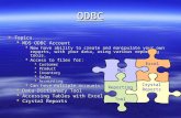 ODBC  Topics  MDS ODBC Account  Now have ability to create and manipulate your own reports, with your data, using various reporting tools.  Access.