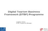 Digital Tourism Business Framework (DTBF) Programme Leighton James DTBF Programme Manager,
