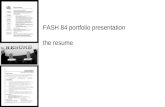FASH 84 portfolio presentation the resume. resume content in general, most resumes have a combination of the following sections: contact Information career.