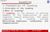 Prepared by Pheng Khna, Siv VutthyBuild Bright University 1 leading i-foundation of leading 1-Principle of the leading 2-What is leading?  Leading: is.